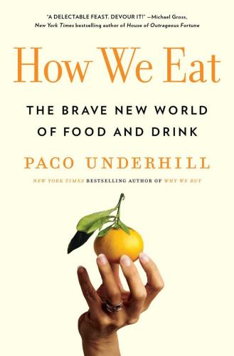 9781982127114 How We Eat: The Brave New World Of Food & Drink