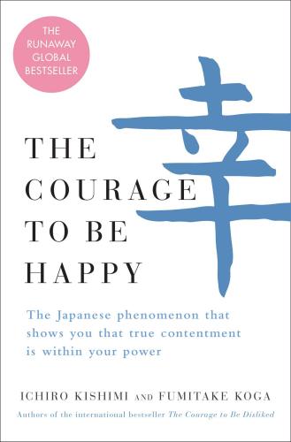 9781982142261 Courage To Be Happy: The Japanese Phenomenon That Shows...