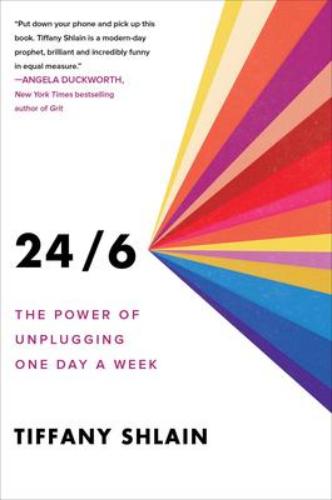9781982143336 24/6: The Power Of Unplugging One Day A Week