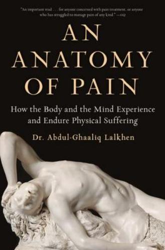 9781982161002 Anatomy Of Pain: How The Body & Mind Experience & Endure...