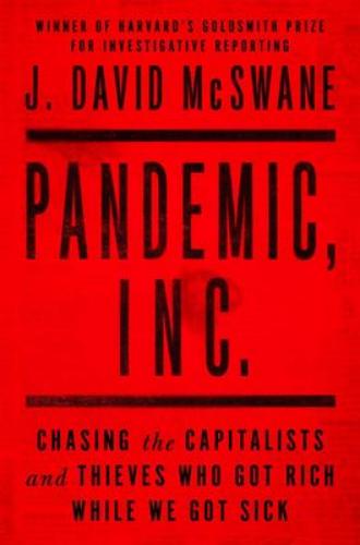 9781982177744 Pandemic, Inc.: Chasing The Capitalists & Theives Who Got...