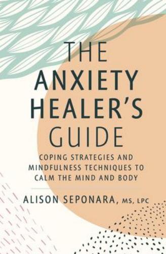 9781982177829 Anxiety Healer's Guide: Coping Strategies & Mindfulness...