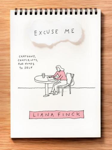 9781984801517 Excuse Me: Cartoons, Complaints, & Notes To Self