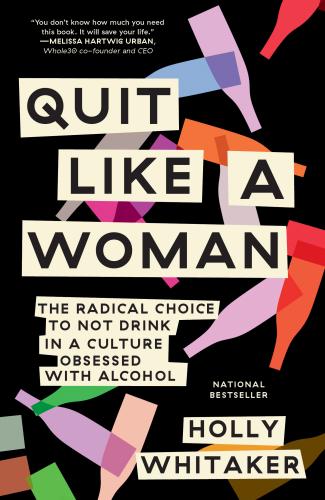 9781984825070 Quit Like A Woman: The Radical Choice Not To Drink In A...