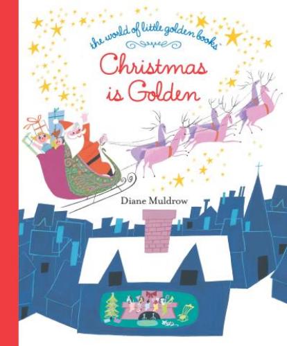 9781984852168 Christmas Is Golden (World Of Little Golden Books)