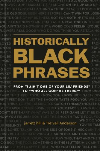9781984861719 Historically Black Phrases From "I Aint' One Of Your...