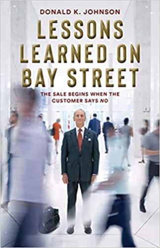 9781988025469 Lessons Learned On Bay Street: The Sale Begins When The...