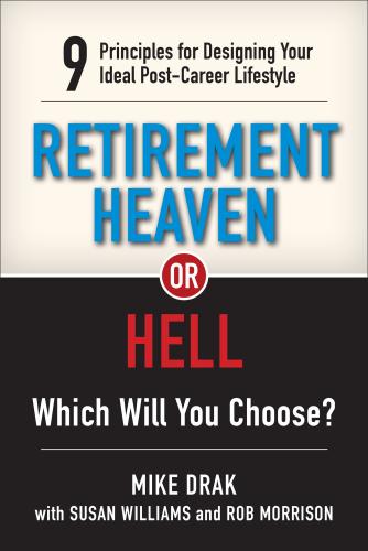 9781988344300 Retirement Heaven Or Hell: 9 Principles For Desigining...