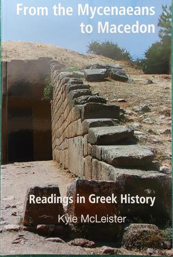 9781988941059 From The Mycenaeans To Macedon: Readings In Greek History