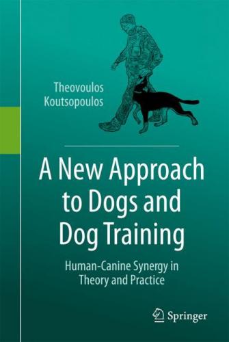 9783031540004 New Approach To Dogs & Dog Training: Human-Canine Synergy...