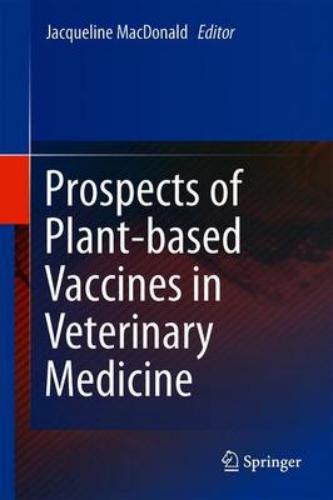 9783319901367 Prospects Of Plant-Based Vaccines In Veterinary Medicine