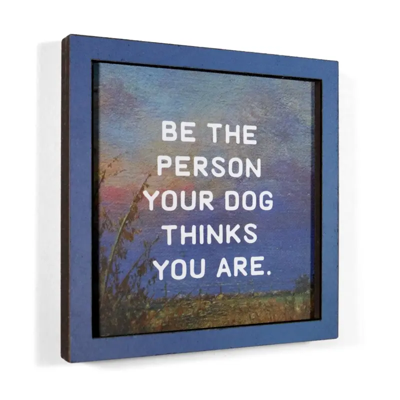 Magnet, The Person Your Dog Thinks You Are