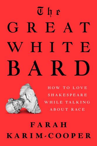 9780593489376 Great White Bard: How To Love Shakespeare While Talking...