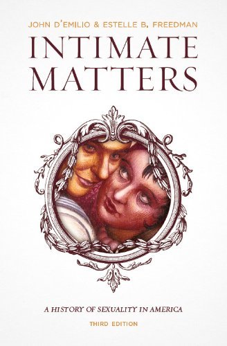 9780226923802 Intimate Matters: A History Of Sexuality In America
