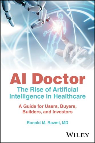 9781394240166 Ai Doctor: The Rise Of Artificial Intelligence In Healthcare