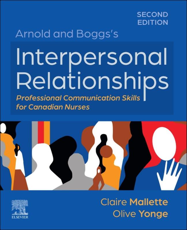 Arnold & Boggs's Interpersonal Relationships: Professional Communication Skills For Canadian Nurses