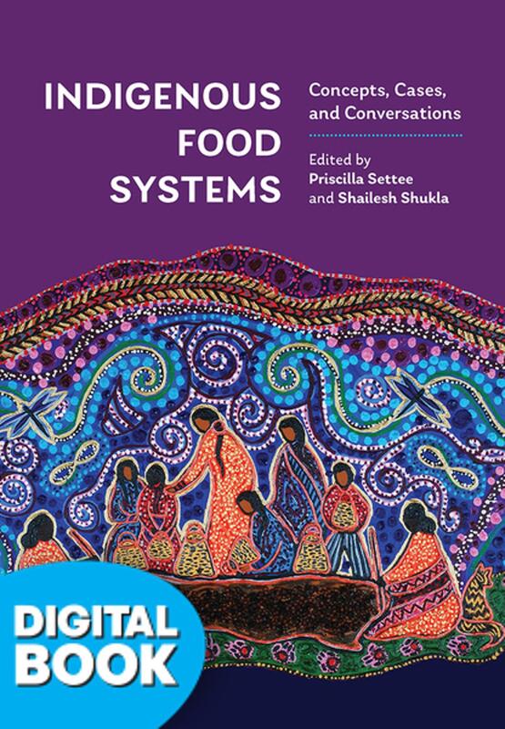 Indigenous Food Systems: Concepts, Cases, & Conversations eText (Perpetual Access)