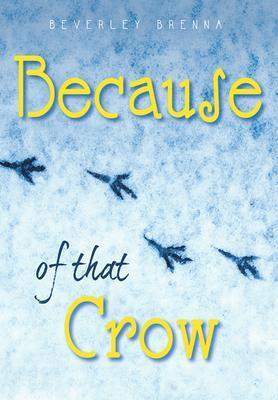 Because Of That Crow