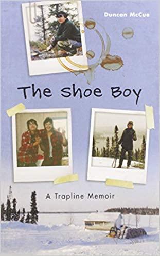 Shoe Boy: A Trapline Memoir
