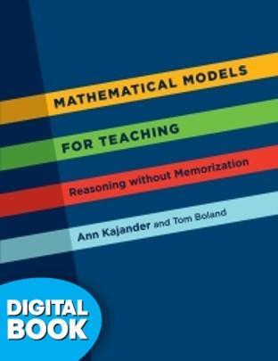 Mathematical Models For Teaching: Reasoning Without Memorization eText (Perpetual)
