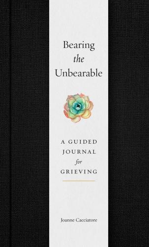 9781614298991 Bearing The Unbearable: A Guided Journal For Grieving