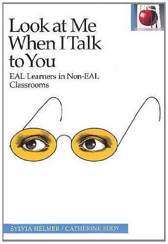 Look At Me When I Talk To You: EAL Learners In Non-EAL Classrooms