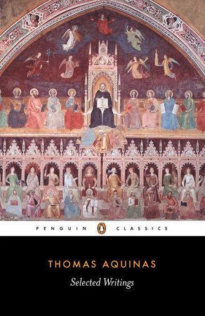 Selected Writings Of Thomas Aquinas