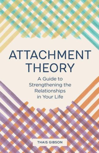 9781646115457 Attachment Theory: A Guide To Strengthening The...