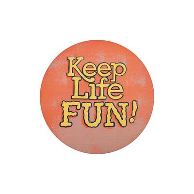 Keep Life Fun