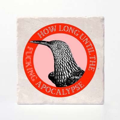 How Long Until Effing Apocalyp