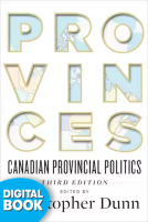 Provinces: Canadian Provincial Politics eText